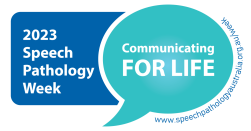 Speech Pathology Week logo with speech buddle and text Communicating for Life